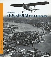 Stockholm från tid till annan; Svante Björkum; 2003