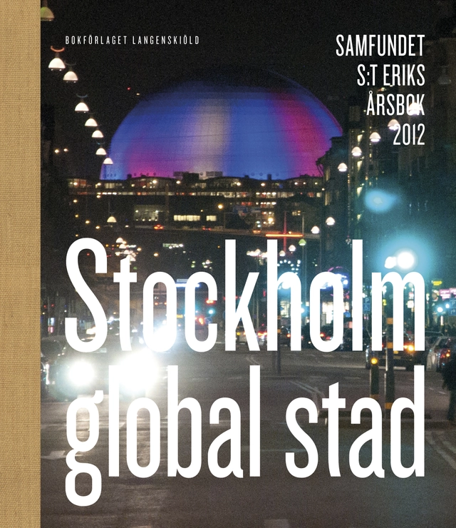 Stockholm global stad; Ulf Sörenson; 2012