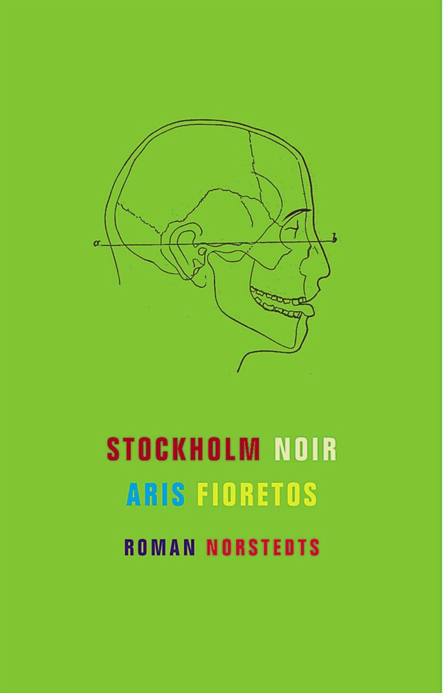 Stockholm noir : roman; Aris Fioretos; 2000