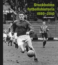 Stockholms fotbollshistoria 1880-2010; Jonas Cederquist; 2010