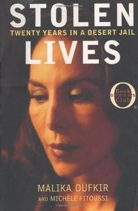 Stolen lives : twenty years in a desert jail; Malika Oufkir; 2001