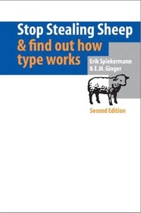 Stop stealing sheep & find out how type works; Erik Spiekermann; 2003