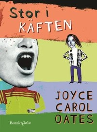 Stor i käften; Joyce Carol Oates; 2003