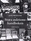 Stora auktionshandboken; Jane Fredlund; 1998