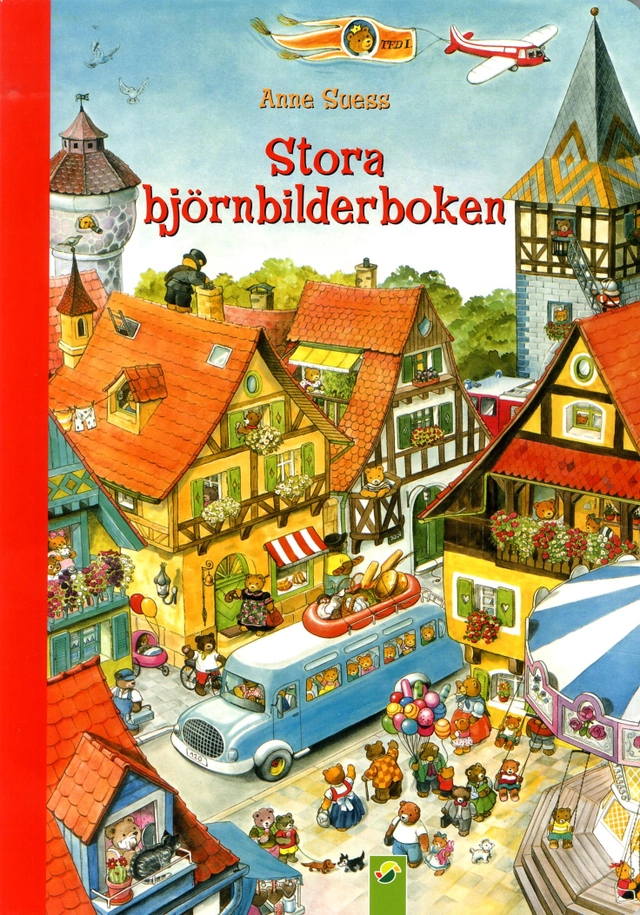 Stora björnbilderboken; Suess Anne, Johanna Gruber; 2013