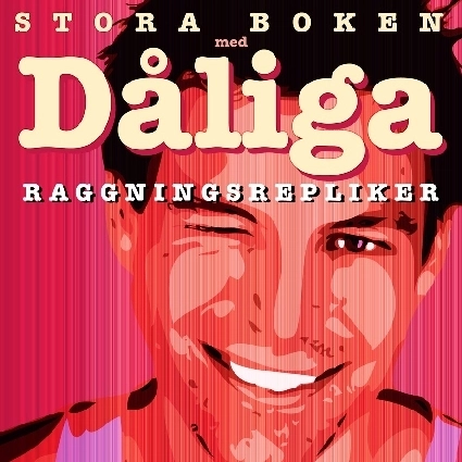 Stora boken med dåliga raggningsrepliker; Samel Paulsson; 2007