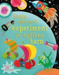 Stora boken med experiment för nyfikna barn; Rebecca Gilpin, Leonie Pratt; 2013