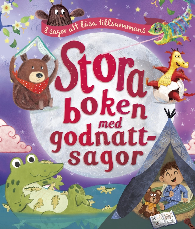 Stora boken med godnattsagor : 8 sagor att läsa tillsammans; Lucy Barnard, Caroline Castle, Dubravka Kolanovic, Giles Paley-Phillips, Susan Quinn, Leonie Roberts; 2018