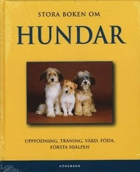 Stora boken om hundar : uppfödning, träning, vård, föda, första hjälpen; Matthew Hoffman; 2006