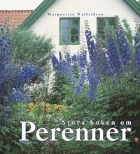 Stora boken om perenner; Marguerite Walfridson; 2003