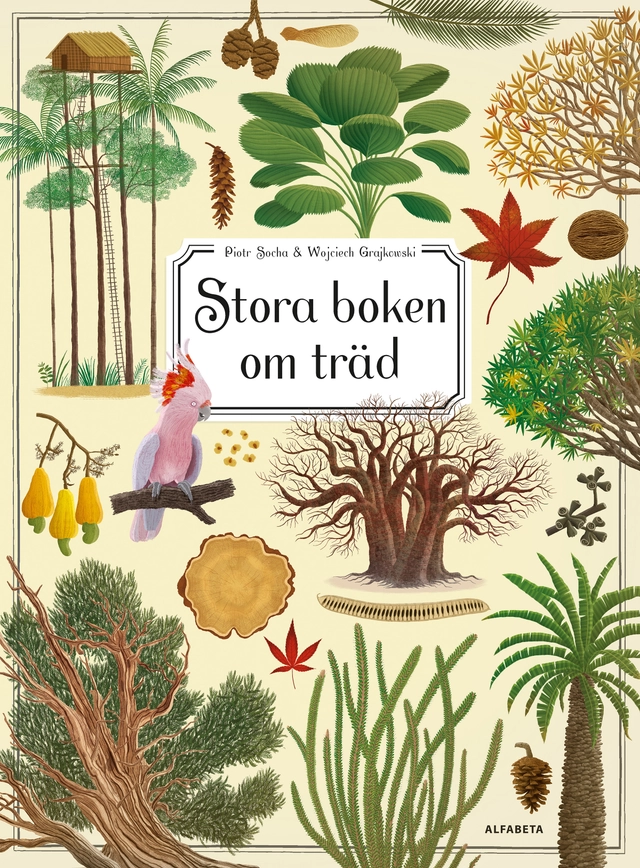 Stora boken om träd; Piotr Socha, Wojciech Grajkowski; 2018