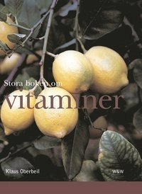 Stora boken om vitaminer; Klaus Oberbeil; 2002
