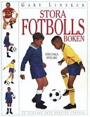 Stora fotbollsboken för unga spelare; Gary Lineker; 1994