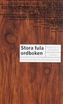 Stora fula ordboken : baktalade ord på språkets bakgård; Bengt G. Dagrin; 2000