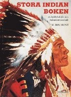 Stora indianboken; Walter Ben Hunt; 1993