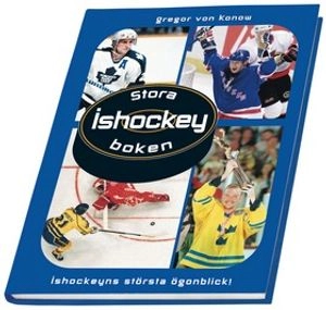 Stora ishockeyboken; Gregor von Konow; 2002