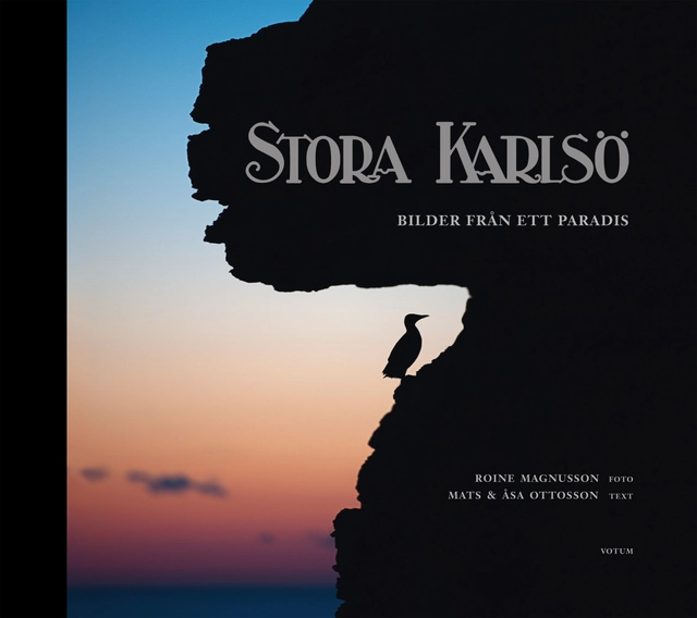Stora Karlsö : bilder från ett paradis; Roine Magnusson, Åsa Ottosson, Mats Ottosson; 2015