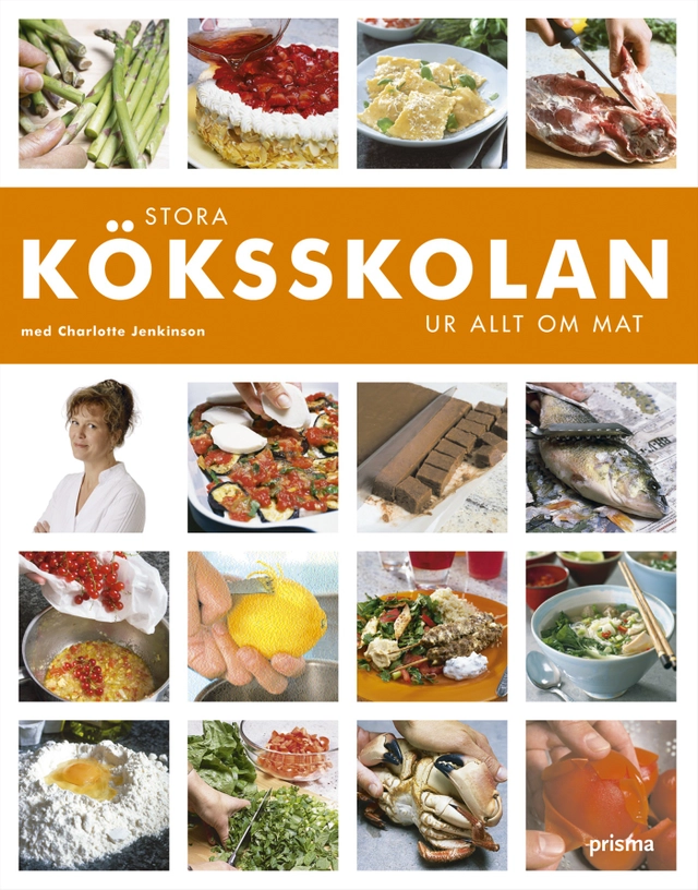 Stora kökskolan : ur Allt om Mat; Charlotte Jenkinson, Allt om mat; 2006