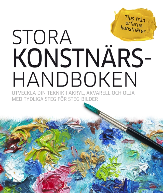 Stora konstnärshandboken; Birgitta Melén, Karin Sjöbeck, Simon Murrell, Helen Garvey, Maxine Pedliham; 2018