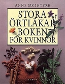 Stora örtläkarboken för kvinnor; Anne McIntyre; 1997