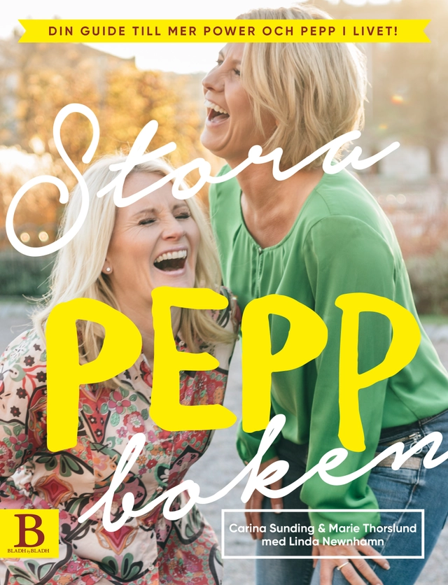 Stora peppboken; Carina Sunding, Marie Thorslund, Linda Newnham; 2017