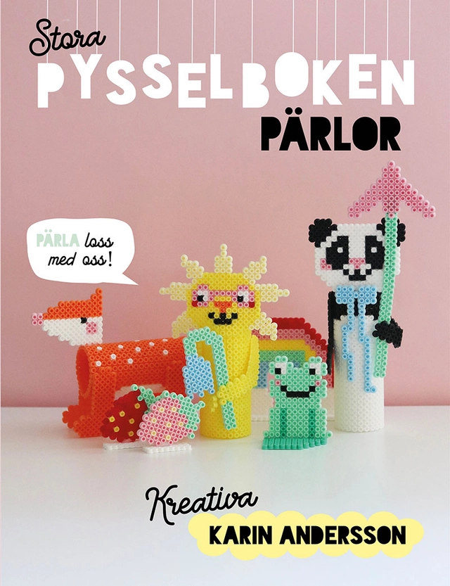 Stora pysselboken - pärlor; Karin Andersson; 2022