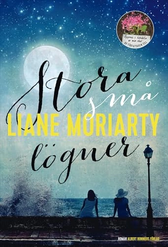 Stora små lögner; Liane Moriarty; 2016