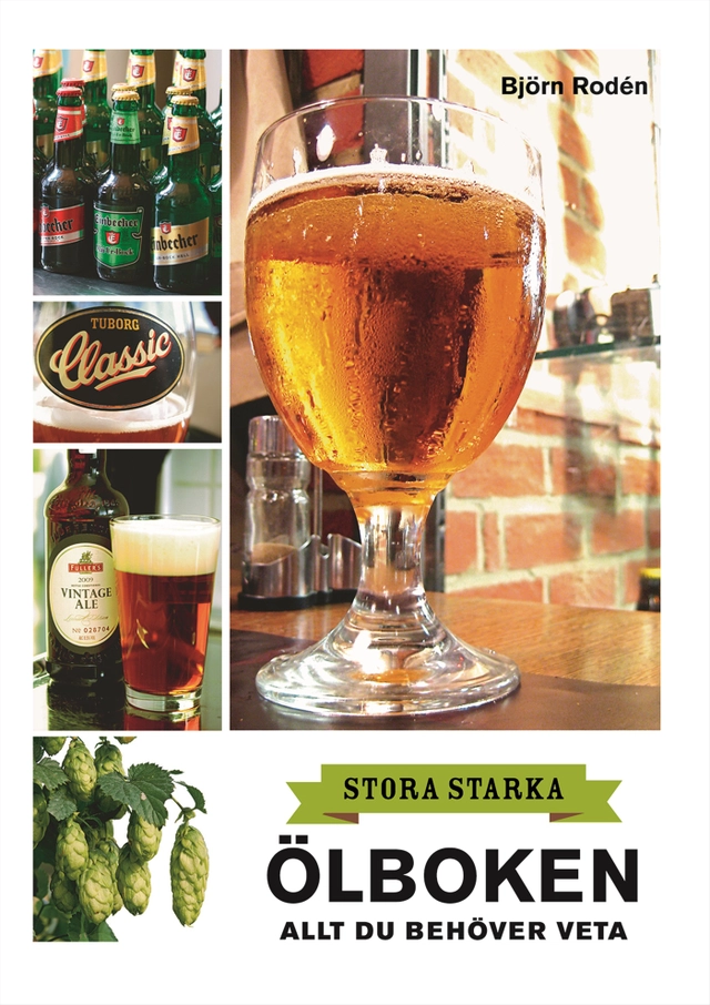 Stora starka ölboken : allt du behöver veta; Björn Rodén; 2011