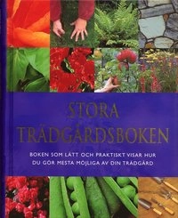 Stora trädgårdsboken; Antony Atha, Jane Courtier, Margaret Crowther, Sue Hook, David Squire; 2005