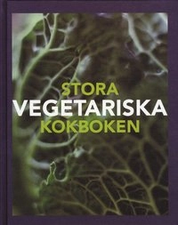 Stora vegetariska kokboken; Nicola Graimes, Fiona Biggs; 2009
