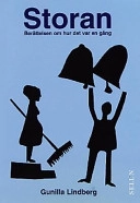 Storan : berättelsen om hur det var en gång; Gunilla Lindberg; 2000