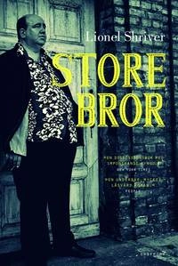 Store bror; Lionel Shriver; 2015