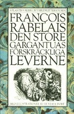 Store Gargantuas Förs Leverne; Fran×ois Rabelais; 1980