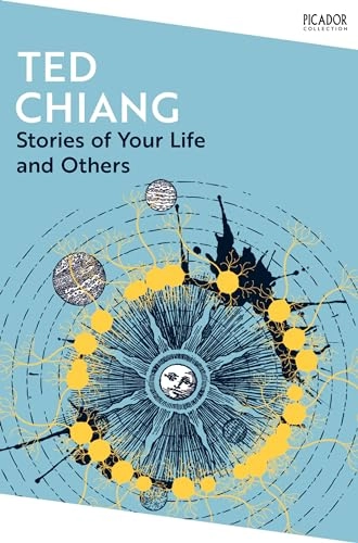 Stories of your life : and others; Ted Chiang; 2024