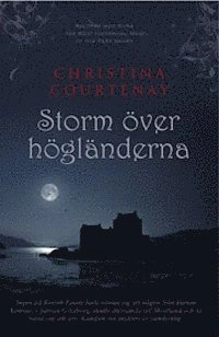Storm över högländerna; Christina Courtenay; 2014