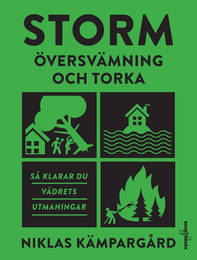 Storm : översvämning och torka - så klarar du vädrets utmaningar; Niklas Kämpargård; 2020