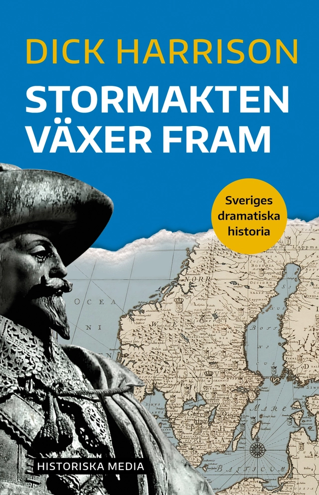 Stormakten växer fram; Dick Harrison; 2019