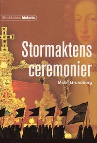 Stormaktens ceremonier; Malin Grundberg; 2006