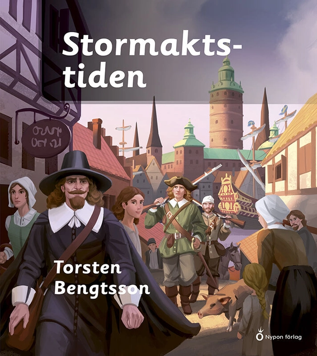 Stormaktstiden; Torsten Bengtsson; 2014