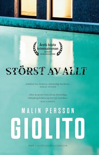 Störst av allt; Malin Persson Giolito; 2017