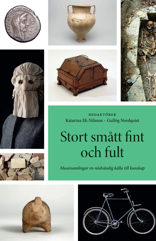 Stort smått fint och fult; Katarina Ek-Nilsson, Gullög Nordquist; 2021