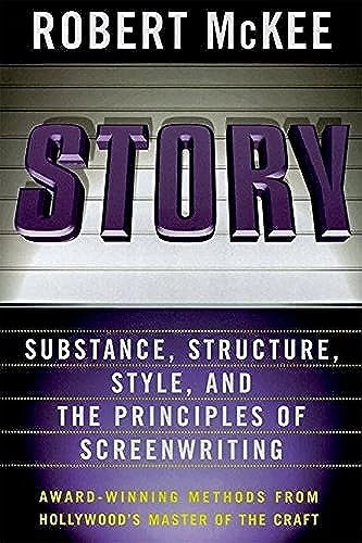Story : substance, structure, style and the principles of screenwriting; Robert McKee; 1997