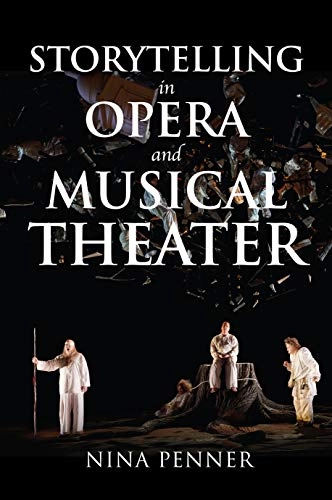 Storytelling in opera and musical theater; Nina Penner; 2020