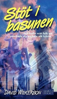 Stöt i basunen; David Wilkerson; 2002