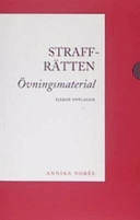 Straffrätten : övningsmaterial; Annika Norée; 2006