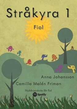 Stråkyra 1 fiol; Anna Johansson, Camilla Malén Friman; 2014
