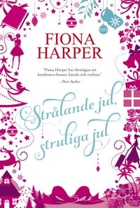Strålande jul, struliga jul; Fiona Harper; 2014
