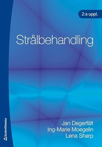 Strålbehandling; Jan Degerfält, Ing-Marie Moegelin, Lena Sharp; 2008