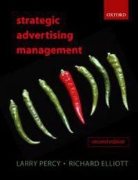 Strategic advertising management; Larry Percy; 2005