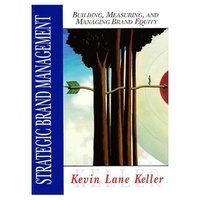 Strategic brand management : building, measuring and managing brand equity; Kevin Lane Keller; 1998